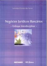 Negócios Jurídicos Bancários - Enfoque Interdisciplinar - NotaDez