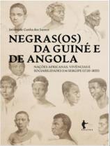 Negras(os) da guiné e de angola