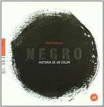 Negro Historia De Un Color