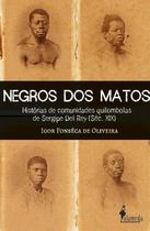 Negros Dos Matos - Histórias de Comunidades Quilombolas de Sergipe Del Rey (Séc. XIX) Sortido