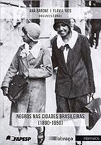 Negros nas cidades brasileiras (1890-1950)