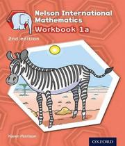 Nelson international mathematics 1a workbook 02 ed