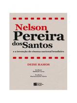 Nelson pereira dos santos e a invenção do cinema nacional brasileiro Nelson pereira dos santos e a invenção do cinema nacional brasileiro