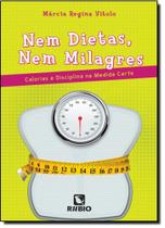 Nem Dietas, Nem Milagres: Calorias e Disciplina na Medida Certa