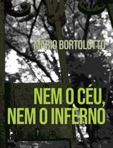 Nem o Céu, Nem o Inferno - REALEJO EDITORA