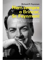 Nem sempre a brincar, sr. feynman! Nem sempre a brincar, sr. feynman!