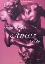 Nem Sempre Amar É Tudo Nem Sempre Amar É Tudo