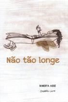 Nem tão longe