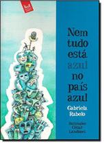 Nem Tudo Esta Azul No Pais Azul - 1ª - MERCURYO Nem Tudo Esta Azul No Pais Azul - 1ª - MERCURYO