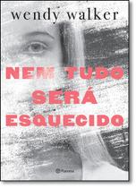 Nem Tudo Sera Esquecido