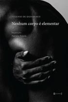 Nenhum corpo é elementar Nenhum corpo é elementar