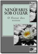 Nenufares sob o luar - CLUBE DE AUTORES