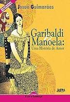 Neoleitores - Garibaldi e Manoela: uma História de Amor Paperback Guimarães, Josué