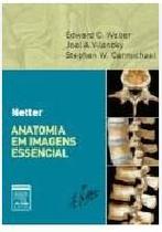 Netter Anatomia em Imagens Essencial - Elsevier Netter Anatomia em Imagens Essencial - Elsevier