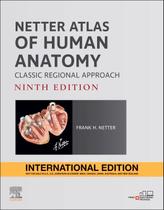 Netter atlas of human anatomy classic regional approach Netter atlas of human anatomy classic regional approach