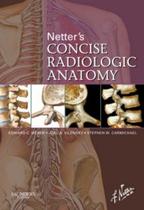 Netters concise radiologic anatomy - W.B. SAUNDERS
