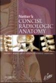 Netters concise radiologic anatomy - W.B. SAUNDERS