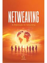 Netweaving