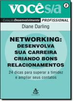 Networking: Desenvolva sua Carreira Criando Bons Relacionamentos - Vol.8 - Coleção Você S A - Sextante