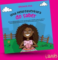 Neuroaventura do saber, um: manual para os profissionais de educacao e saud - WAK ED