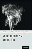 Neurobiology of addictions - Oxford University Press Inc (import) Neurobiology of addictions - Oxford University Press Inc (import)