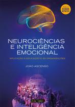 Neurociências e Inteligência Emocional - Aplicação à Educação e às Organizações - Pactor