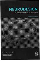Neurodesign - O Cérebro E A Máquina - 2 Edição - Rio Books