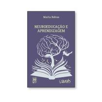 Neuroeducação e aprendizagem Neuroeducação e aprendizagem