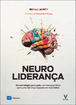 Neuroliderança: da estratégia para ação: um manual prático para uma liderança baseada em evidências