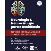 Neurologia &amp Neurocirurgia para a Residência TÓPICOS QUE O ACADÊMICO DE MEDICINA DEVE SABER