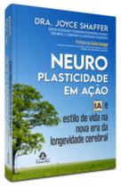 Neuroplasticidade Em Ação - Ia E Estilo De Vida Na Nova Era Da Longevidade Cerebral Neuroplasticidade Em Ação - Ia E Estilo De Vida Na Nova Era Da Longevidade Cerebral