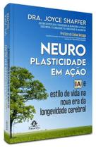 Neuroplasticidade em Ação: Ia e Estilo de Vida na Nova Era da Longevidade Cerebral - Amarilys