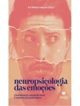Neuropsicologia das emoções: caracterização, expressão