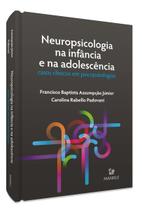 Neuropsicologia Na Infância e Na Adolescência