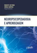 Neuropsicopedagogia E Aprendizagem 1 Ed - WAK EDITORA