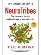 Neurotribes - the legacy of autism and the future of neurodiversity Neurotribes - the legacy of autism and the future of neurodiversity
