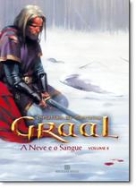 Neve E O Sangue, A Graal - Volume 2 - BERTRAND BRASIL