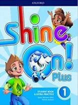 New Shine on Plus 1 - Student Book With Online Practice - OXFORD EDITORA