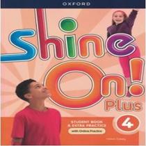 New shine on plus 4 sb w/op pk - OXFORD EDITORA