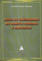 Nexo de causalidade no direito privado e ambiental - LIVRARIA DO ADVOGADO