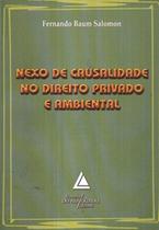 Nexo de causalidade no direito privado e ambiental - LIVRARIA DO ADVOGADO