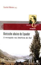 Nietzsche Abaixo do Equador - DISCURSO EDITORIAL