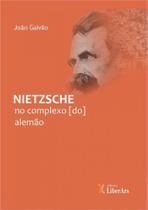 Nietzsche no complexo do alemao - LIBER ARS Nietzsche no complexo do alemao - LIBER ARS