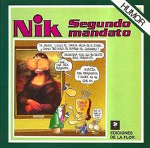 Nik Segundo Mandato / Nik Second Term
