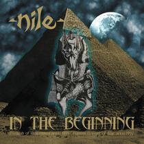 Nile - In the Beginning CD