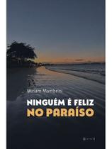 Ninguém é feliz no paraíso Ninguém é feliz no paraíso