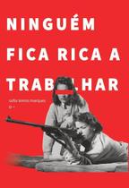 Ninguém Fica Rica A Trabalhar Ninguém Fica Rica A Trabalhar