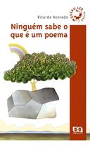 Ninguem Sabe o Que e Um Poema