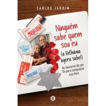 Ninguém Sabe Quem Sou Eu (A Bethânia Agora Sabe!) As Loucuras de um Fã para Conquistar sua Diva - MAQUINA DE LIVROS EDITORA