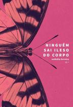 NINGUéM SAI ILESO DO CORPO - URUTAU EDITORA